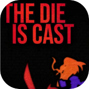The Die Is Cast