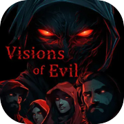 Visions of Evil