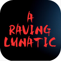 A Raving Lunatic