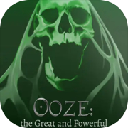 Ooze: 위대하고 강력한 존재