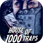 House of 1000 Traps