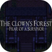 The Clown's Forest: Fear of a Survivor