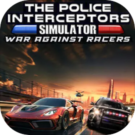 The Police Interceptors Simulator: War Against Racers