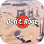 Don't Rage