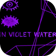 In Violet Water