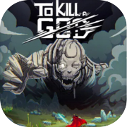 To Kill a God