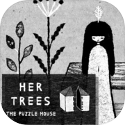 သူမ၏သစ်ပင်များ- ပဟေဠိအိမ်