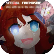 独特的友谊 - Special Friendship