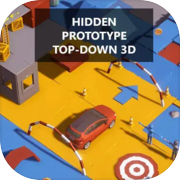 Hidden Prototype Top-Down 3D