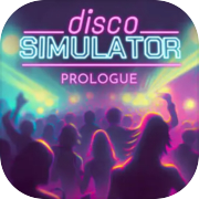 Disco Simulator: Prologue