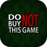 Do Not Buy This Game