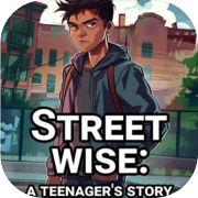 Street Wise: A Teenager's Story