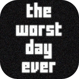 The Worst Day Ever