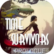 Time Survivors: Prologue