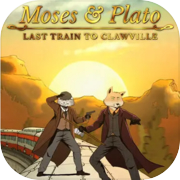 Moses und Plato – Letzter Zug nach Clawville