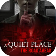 A Quiet Place: The Road Ahead