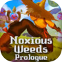 Noxious Weeds: Prologue