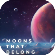 Moons That Belong