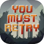 You Must Retry