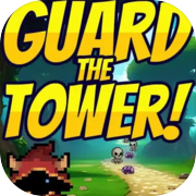 Guard the Tower!