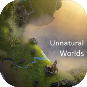 Unnatural Worlds