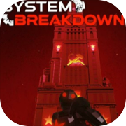 System Breakdown