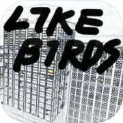 Like Birds