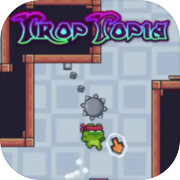 TropTopia