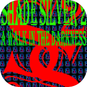 Shade Silver 2 A Walk In The Darkness