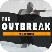 The Outbreak: Wilderness