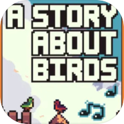 A Story About Birds
