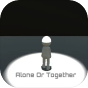 Alone Or Together