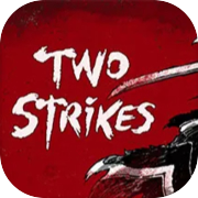 Two Strikes