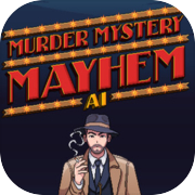 Murder Mystery Mayhem AI