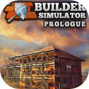 Builder Simulator: Prologue