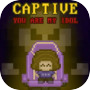 Captive: You Are My Idol
