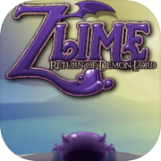 Zlime: Return Of Demon Lord