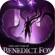 The Last Case of Benedict Fox