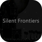 Silent Frontiers