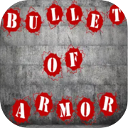 Bullet of Armor