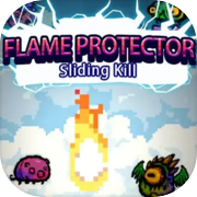 FlameProtector-SlidingKill