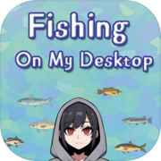 Fishing On My Desktop