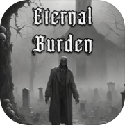 Eternal Burden