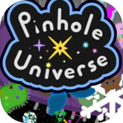 Pinhole Universe