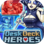 Desk Deck Heroes