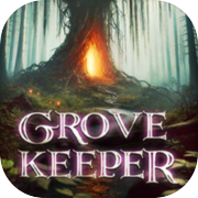 Grove Keeper