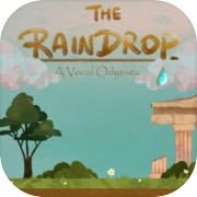 The Raindrop: A Vocal Odyssey