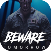 Beware Tomorrow