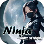 Ninja - waltz of night