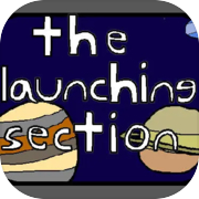 The Launching Section